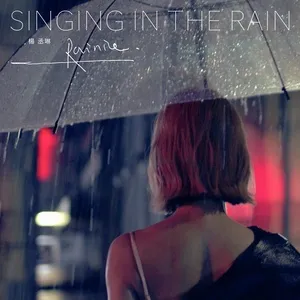 SINGING IN THE RAIN - Dương Thừa Lâm (Rainie Yang)