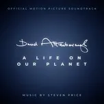 David Attenborough: A Life On Our Planet (Original Motion Picture Soundtrack) - Steven Price