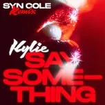 Say Something (Syn Cole Remix) (Single) - Kylie Minogue