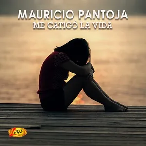 Me Castigo la Vida - Mauricio Pantoja