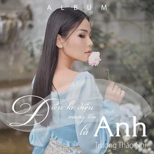 Album Điều Kì Diệu Mang Tên Là Anh - Trương Thảo Nhi