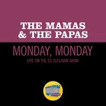 Nghe nhạc Monday, Monday (Live On The Ed Sullivan Show, December 11, 1966) - The Mamas & The Papas