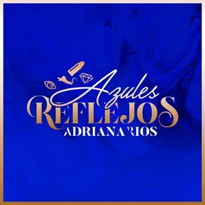 Azules Reflejos - Adriana Rios
