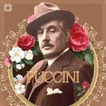 Nghe nhạc Tuyệt Tác Thế Giới: PUCCINI - Giacomo Puccini