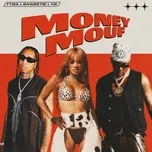 Nghe nhạc Money Mouf (Single) - Tyga, Saweetie, YG