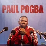 Nghe nhạc Paul Pogba (Single) - KAY2B