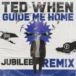 Tải nhạc hot Guide Me Home (Jubliee Remix) Mp3 về điện thoại