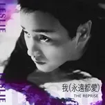 Download nhạc hay Wo ( Yong Yuan Dou Ai ) The Reprise Mp3 trực tuyến