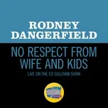 No Respect From Wife And Kids (Live On The Ed Sullivan Show, July 20, 1969) - Rodney Dangerfield