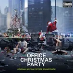 Nghe ca nhạc Office Christmas Party (Original Motion Picture Soundtrack) - V.A