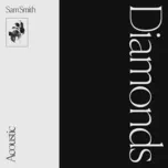 Nghe nhạc Diamonds (Acoustic) - Sam Smith