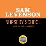 Download nhạc Nursery School (Live On The Ed Sullivan Show, March 30, 1958) hot nhất về điện thoại
