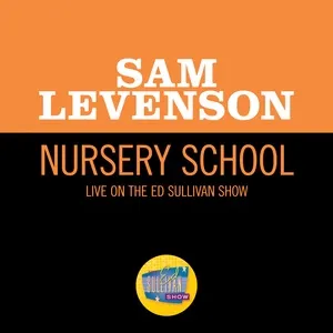 Nursery School (Live On The Ed Sullivan Show, March 30, 1958) - Sam Levenson