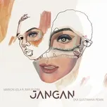 Jangan - Eka Gustiwana Remix (Remix) - Marion Jola, Rayi Putra, Eka Gustiwana