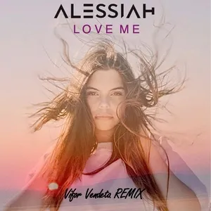 Love Me (Vifor Vendeta Remix) - Alessiah