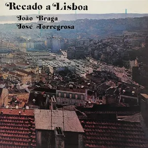 Recado A Lisboa - Joao Braga, Orquestra Torregrosa