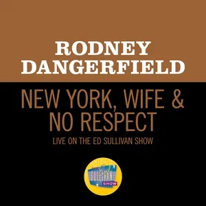 Tải nhạc New York, Wife & No Respect (Live On The Ed Sullivan Show, November 2, 1969) - Rodney Dangerfield