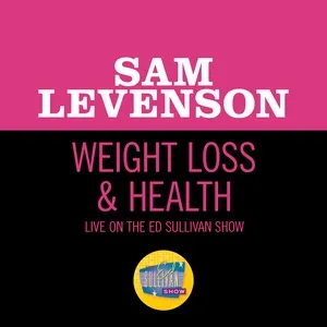 Weight Loss & Health (Live On The Ed Sullivan Show, February 12, 1956) - Sam Levenson