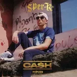 Nghe nhạc Cash - Sper-K