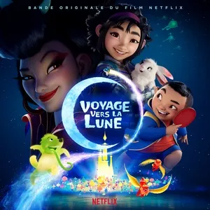 Nghe và tải nhạc hot Voyage vers la Lune (Bande originale du film Netflix) về điện thoại
