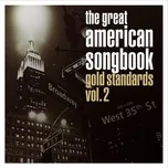 The Great American Songbook: Gold Standards, Vol. 2 - V.A