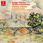 Download nhạc hay Vierne: 24 Pièces de fantaisie (Aux grandes orgues de l'église Saint-François-Xavier de Paris) miễn phí