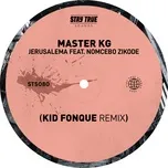Jerusalema (feat. Nomcebo Zikode) [Kid Fonque Remix] - Master KG
