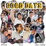 Nghe và tải nhạc Good Days (feat. Chris J Sandra & Sellie) hot nhất