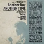 Nghe và tải nhạc hay Another Day, Another Time: Celebrating the Music of 'Inside Llewyn Davis' nhanh nhất về điện thoại