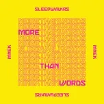 More Than Words (feat. MNEK) - Sleepwalkrs