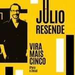 Ca nhạc Vira Mais Cinco (Para o Zeca) - Julio Resende