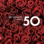 Nghe và tải nhạc 50 Best Romantic Classics online