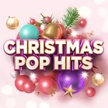 Nghe và tải nhạc Christmas Pop Hits về máy