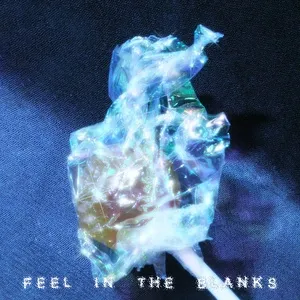 Feel In The Blanks (Single) - OHSHYTTTT