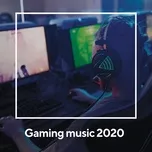 Nghe và tải nhạc hot Gaming Music 2020 về điện thoại