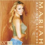 Nghe nhạc Against All Odds (Take A Look at Me Now) EP - Mariah Carey