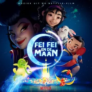 Fei Fei en de maan (muziek uit de Netflix-film) - V.A