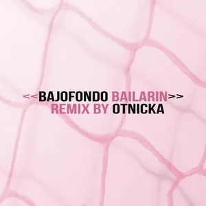 Bailarín (Otnicka Remix) - Bajofondo