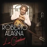 Ca nhạc Le Chanteur - Roberto Alagna