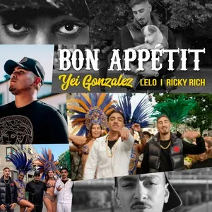 Bon Appétit - Yei Gonzalez, Lelo, Ricky Rich