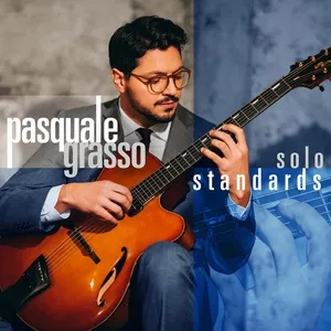Solo Standards - Pasquale Grasso