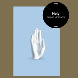Holy (Piano Version) - Flying Fingers