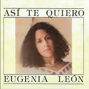 Así Te Quiero - Eugenia Leon