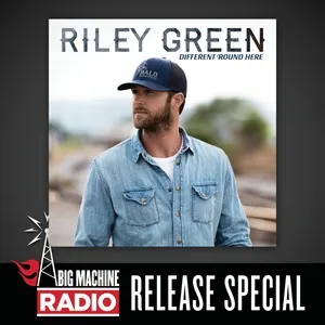 Different 'Round Here (Big Machine Radio Release Special) - Riley Green