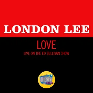 Love (Live On The Ed Sullivan Show, June 26, 1966) - London Lee