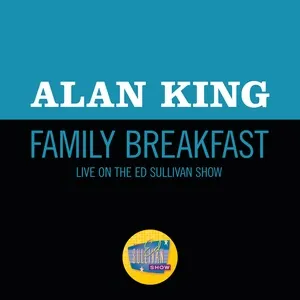 Family Breakfast (Live On The Ed Sullivan Show, May 25, 1958) - Alan King