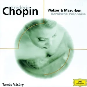 Chopin: Walzer, Mazurken und Polonaise - Tamas Vasary