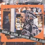 Nghe nhạc Diabla - EL DON, PLANTON