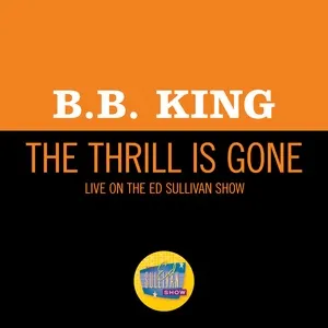 The Thrill Is Gone (Live On The Ed Sullivan Show, October 18, 1970) - B.B. King
