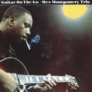 Guitar On The Go - Wes Montgomery Trio